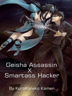 cover image of Geisha Assassin X Smartass Hacker